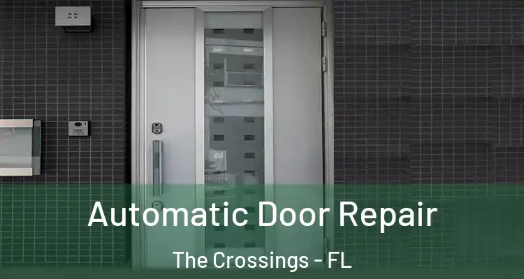  Automatic Door Repair The Crossings - FL