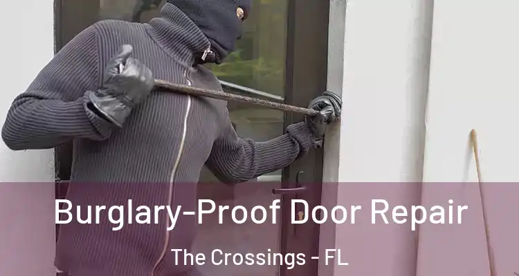  Burglary-Proof Door Repair The Crossings - FL