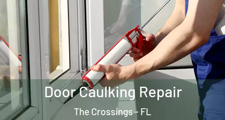  Door Caulking Repair The Crossings - FL
