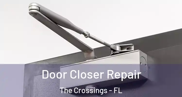  Door Closer Repair The Crossings - FL