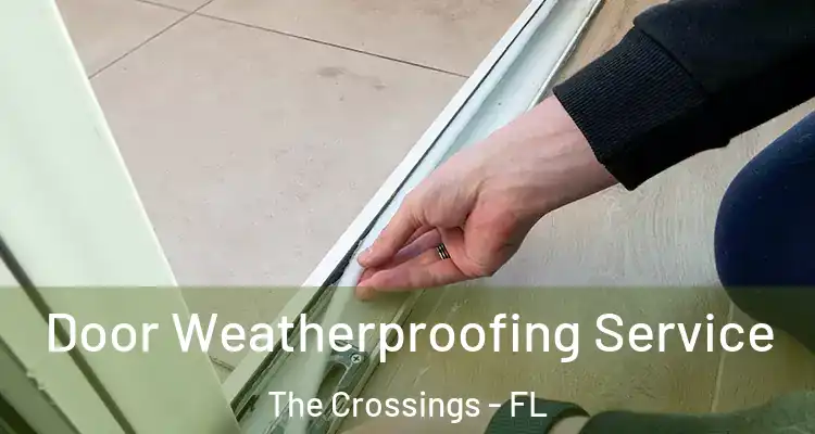  Door Weatherproofing Service The Crossings - FL