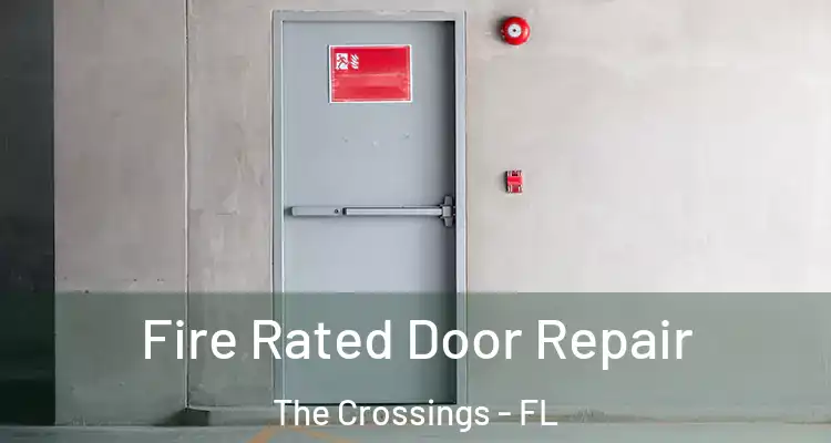  Fire Rated Door Repair The Crossings - FL
