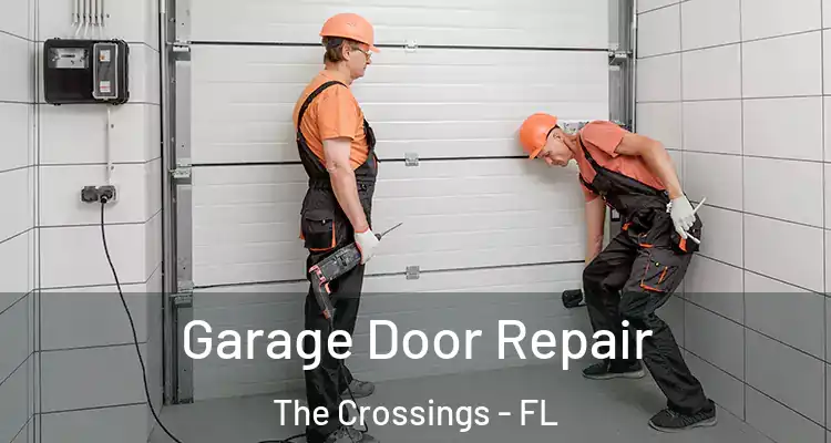  Garage Door Repair The Crossings - FL