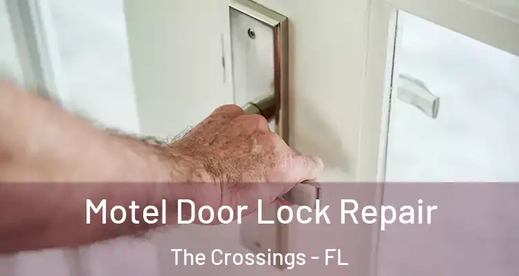  Motel Door Lock Repair The Crossings - FL