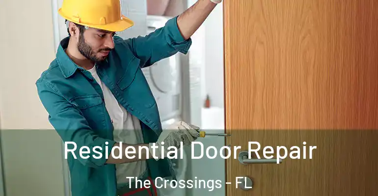  Residential Door Repair The Crossings - FL