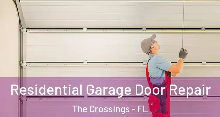  Residential Garage Door Repair The Crossings - FL