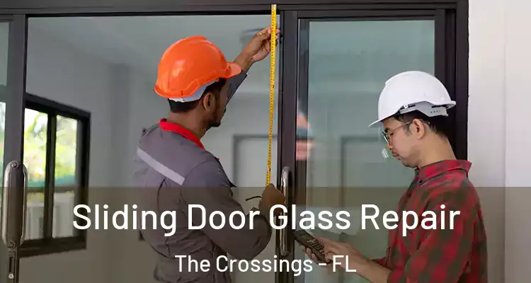  Sliding Door Glass Repair The Crossings - FL