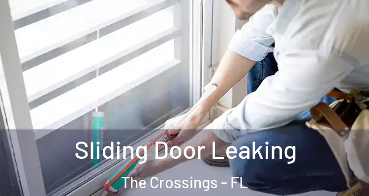  Sliding Door Leaking The Crossings - FL